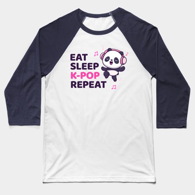 Kpop Shirt Dancing Panda Bear, Eat Sleep K-pop Repeat Kpop Baseball T-Shirt by Happy Lime